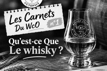 Les Carnets Du WcO N°1 — Qu’est-Ce Que Le Whisky ?