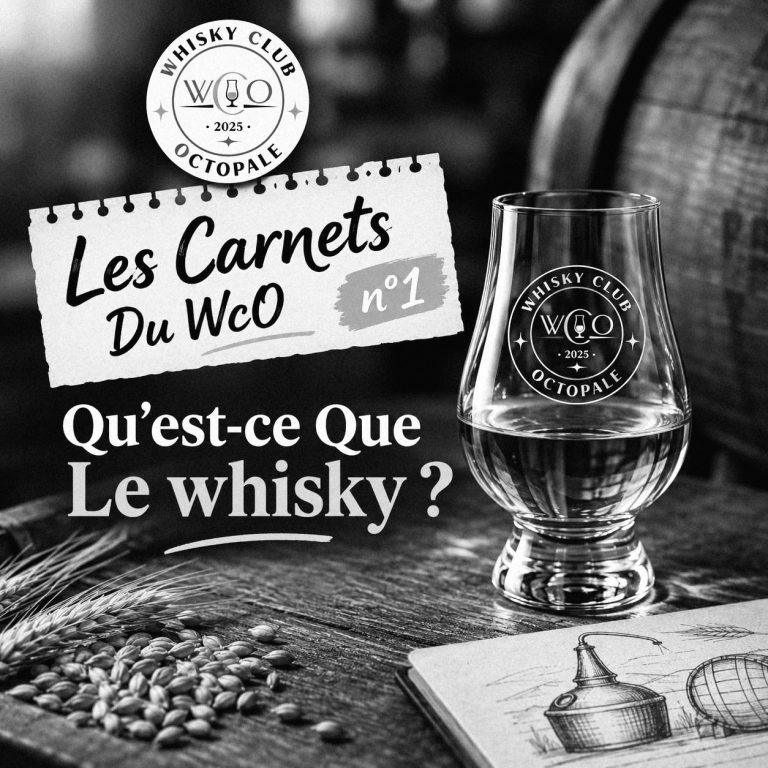 Les Carnets Du WcO N°1 — Qu’est-Ce Que Le Whisky ?