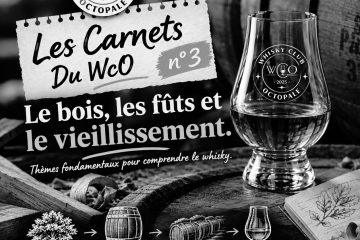 Les Carnets Du WcO N°3 — Le Bois, Les Fûts Et Le Vieillissement.